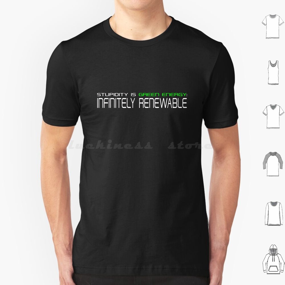 Renewable Energy Kids - Camiseta Stupidity Is Renewable Energy para